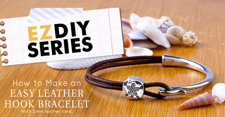 GoodyBeads EZ DIY Series: Easy Leather Hook Bracelet - GoodyBeads Blog