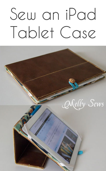 Make an iPad Case - DIY Tutorial - Melly Sews