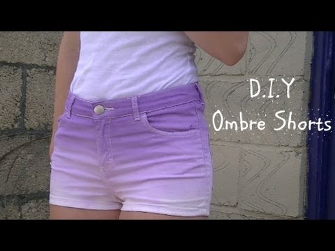 D.I.Y Ombre/ Dip Dye shorts - YouTube
