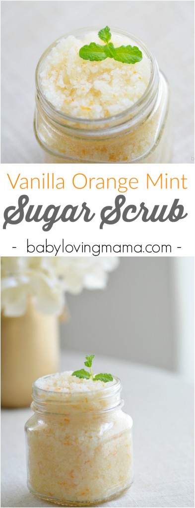 Homemade Vanilla Orange Mint Sugar Scrub - Finding Zest
