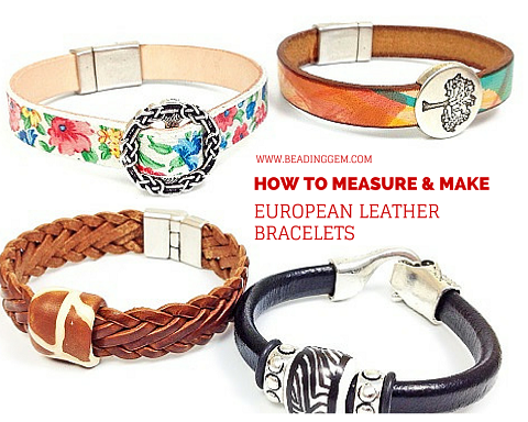 How to Measure and Make European Leather Bracelets With Any Clasp