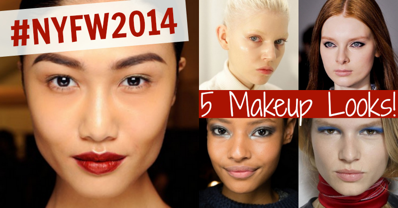 Top 5 Inspirational Makeup Trends From New York Fashion Week Fall